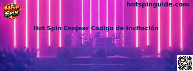 Hot Spin Canjear Código de Invitación