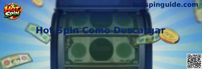Hot Spin Como Descargar e Instalar
