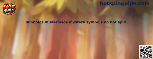 Símbolos misteriosos mystery symbols no hot spin