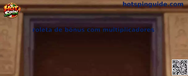 Roleta de Bônus com Multiplicadores