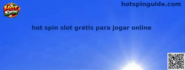 Hot Spin Slot Grátis para Jogar Online Demo