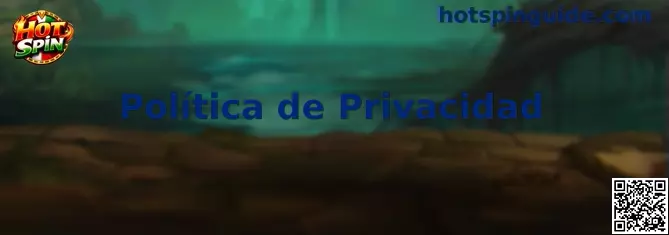 Política de Privacidad Hot Spin